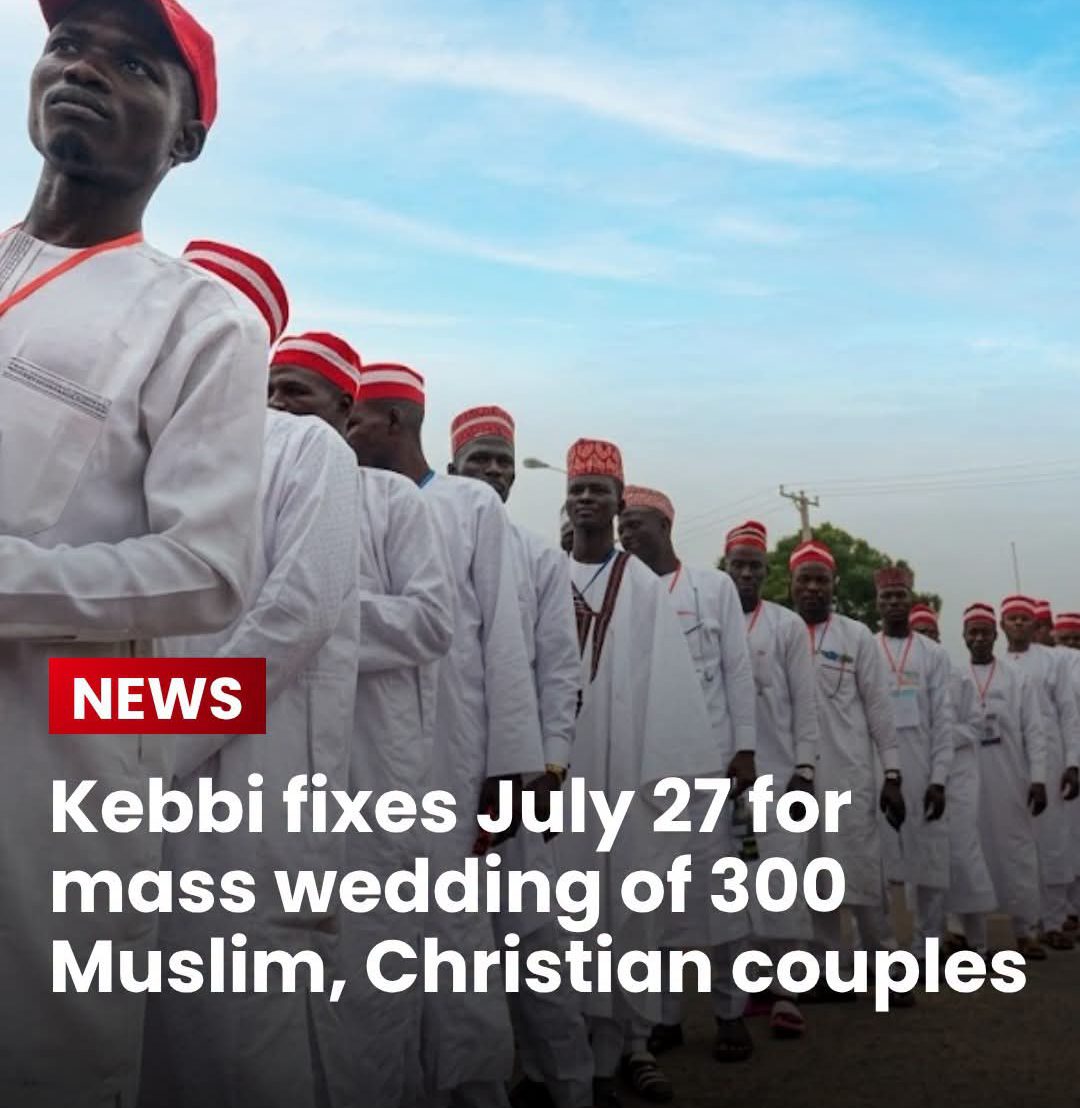Kebbi fixes July 27 for mass wedding of 300 Muslim, Christian couples 1 Kebbi fixes July 27 for mass wedding of 300 Muslim, Christian couples